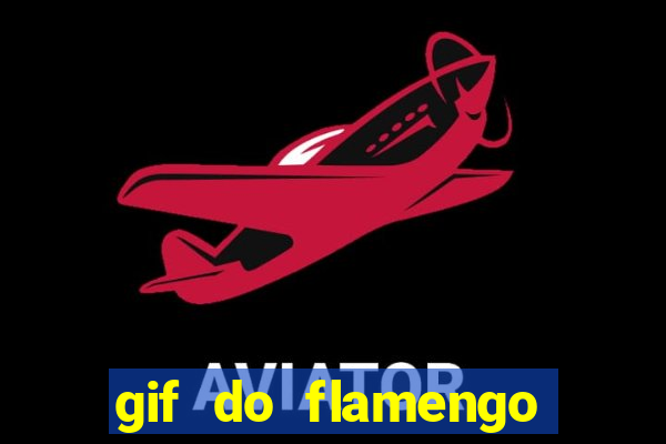 gif do flamengo para celular